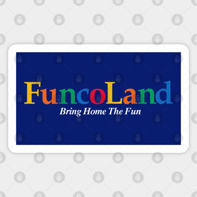 FuncoLand Bring Home The Fun Magnet by Turboglyde